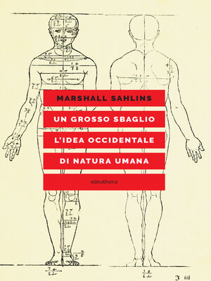 cover image of Un grosso sbaglio l'idea occidentale di natura umana